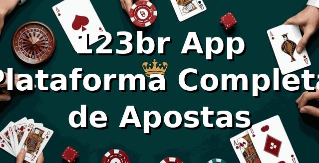 123br App – Plataforma Completa de Apostas